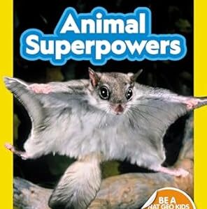 Animal Superpowers (National Geographic Kids Readers, Level 2)