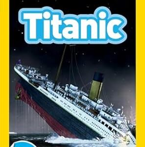Titanic (National Geographic Kids Readers, Level 3)