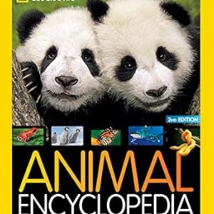 National Geographic Kids Animal Encyclopedia, 2nd Edition: 2,500 Animals with Photos, Maps, and More!