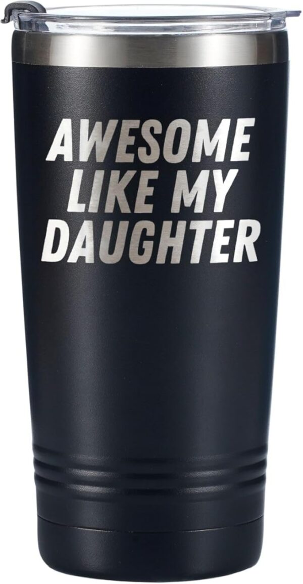 Onebttl Awesome Like My Daughter Mug Tumbler Coffee Cup, Gifts for Father's Day, Birthday, Christmas from Daughter, Wife, Stainless Steel Travel Mug 20oz - Image 2