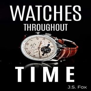 Watches Throughout Time